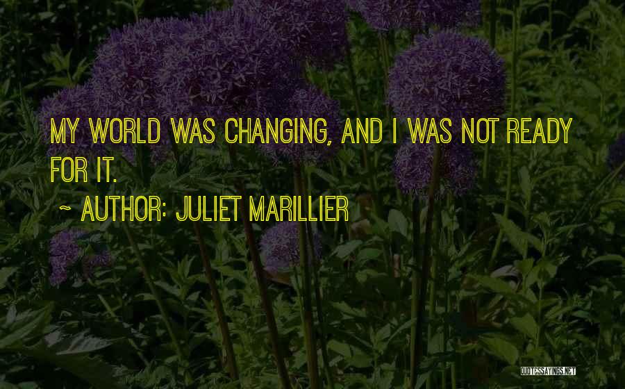 Ready For Change Quotes By Juliet Marillier