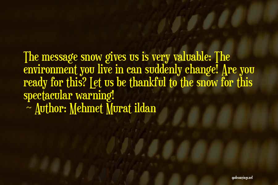 Ready For Change Quotes By Mehmet Murat Ildan