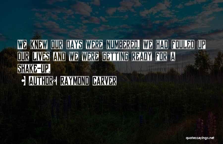 Ready For Change Quotes By Raymond Carver