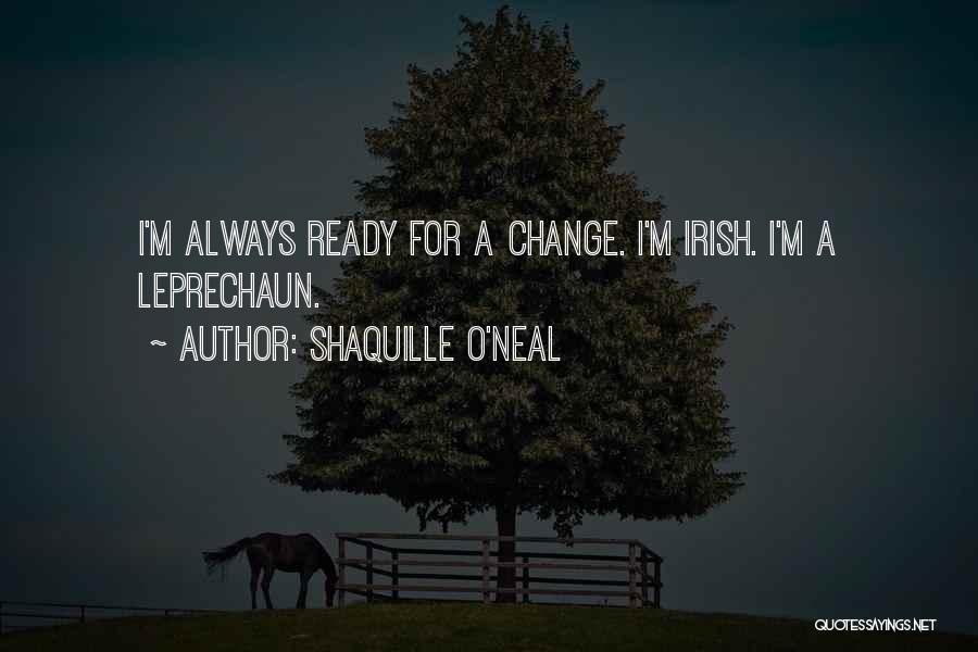 Ready For Change Quotes By Shaquille O'Neal