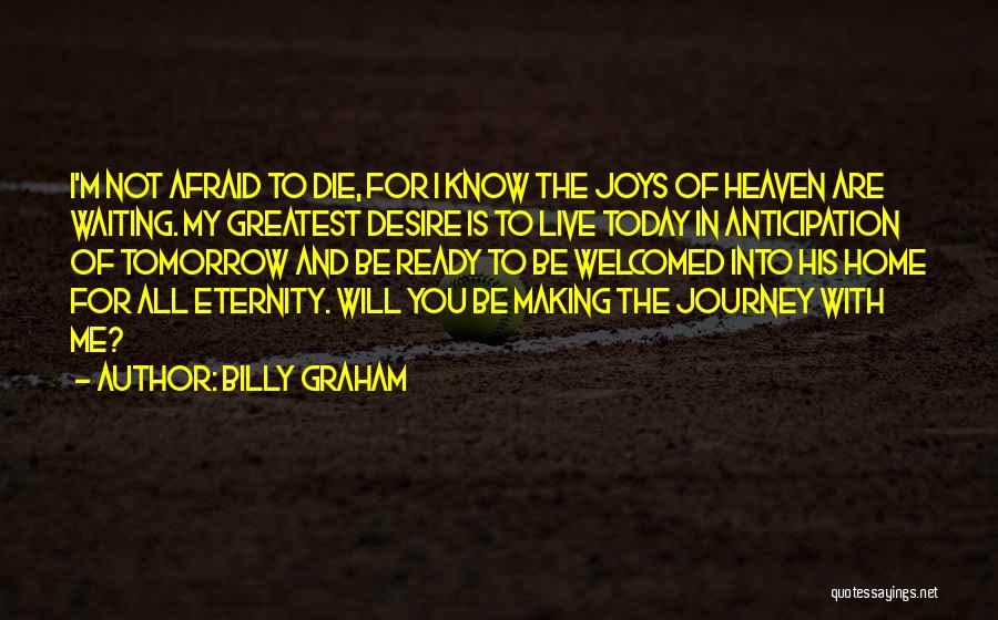 Ready For Death Quotes By Billy Graham