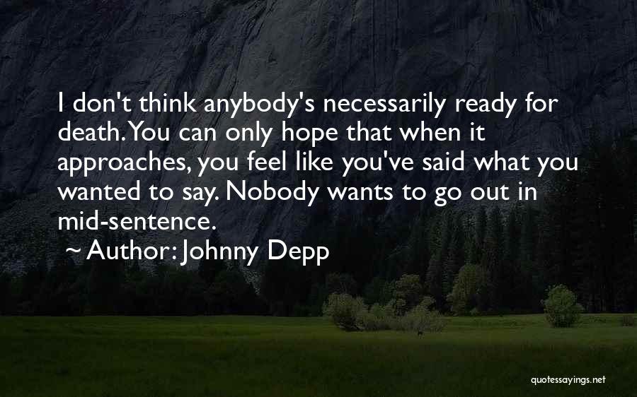 Ready For Death Quotes By Johnny Depp