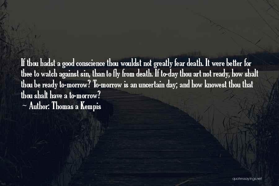 Ready For Death Quotes By Thomas A Kempis