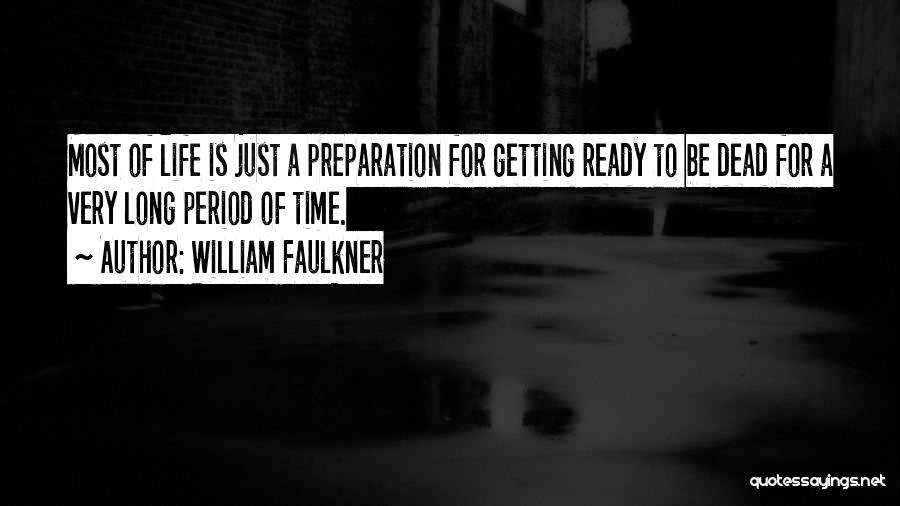 Ready For Death Quotes By William Faulkner