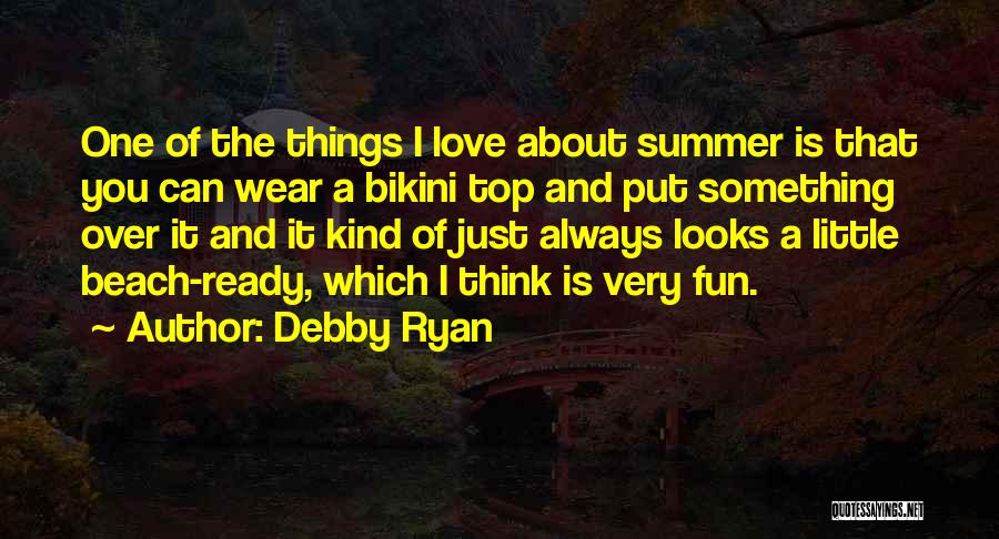 Ready For Fun Quotes By Debby Ryan