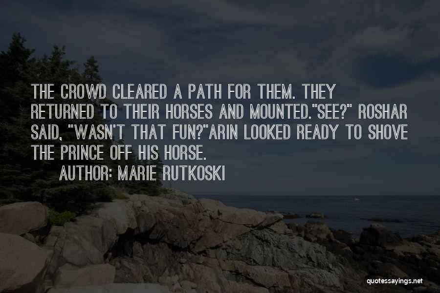 Ready For Fun Quotes By Marie Rutkoski
