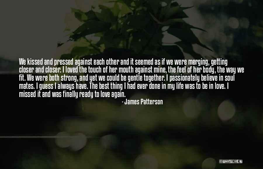 Ready For Love Again Quotes By James Patterson Ready For Love Again Quotes By James Patterson