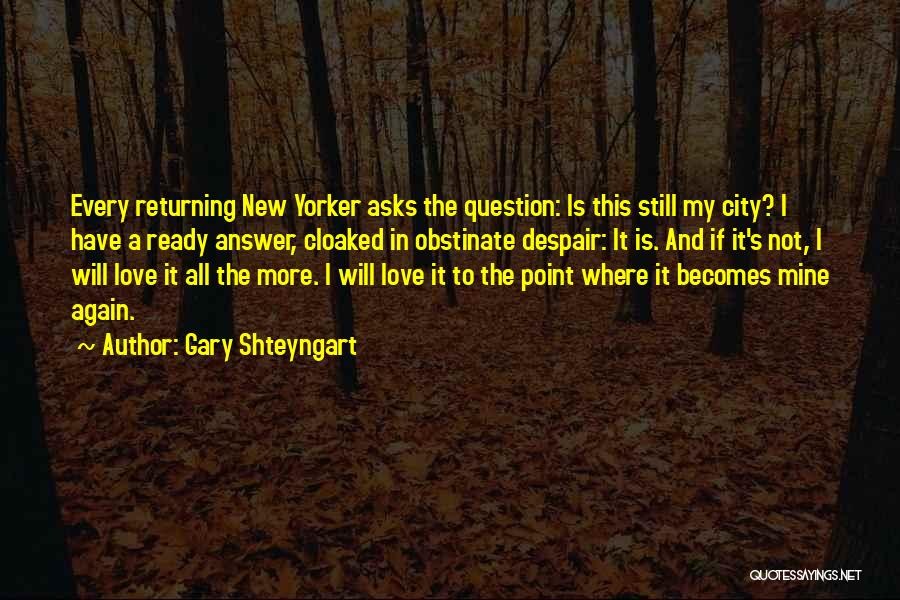 Ready For New Love Quotes By Gary Shteyngart