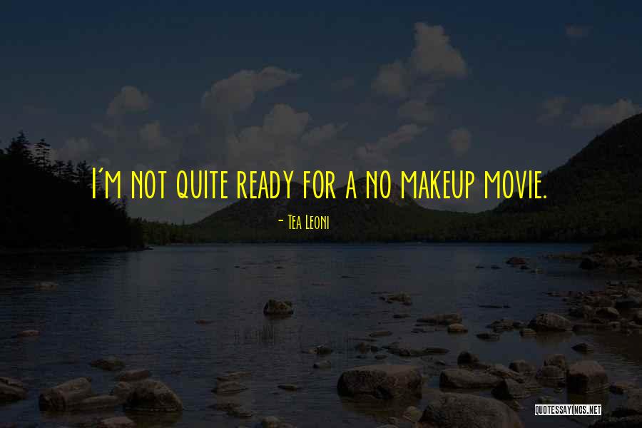 Ready Or Not Movie Quotes By Tea Leoni Ready Or Not Movie Quotes By Tea Leoni