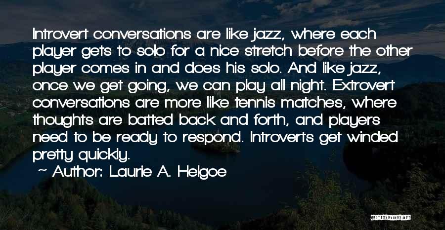 Ready Player One Quotes By Laurie A. Helgoe
