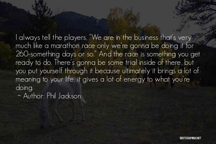 Ready Player One Quotes By Phil Jackson