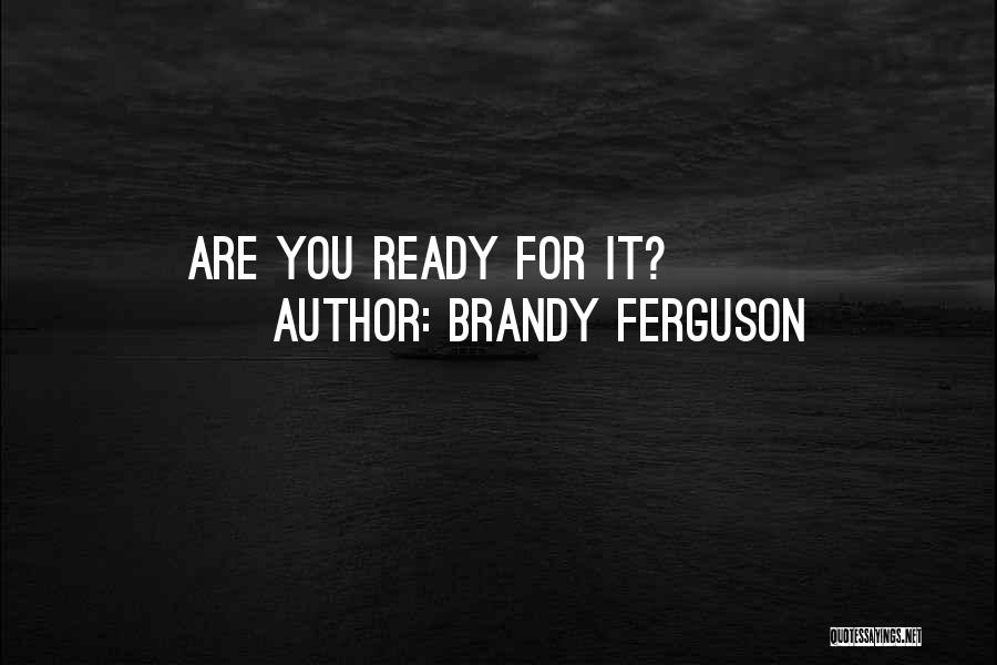 Ready Quotes By Brandy Ferguson