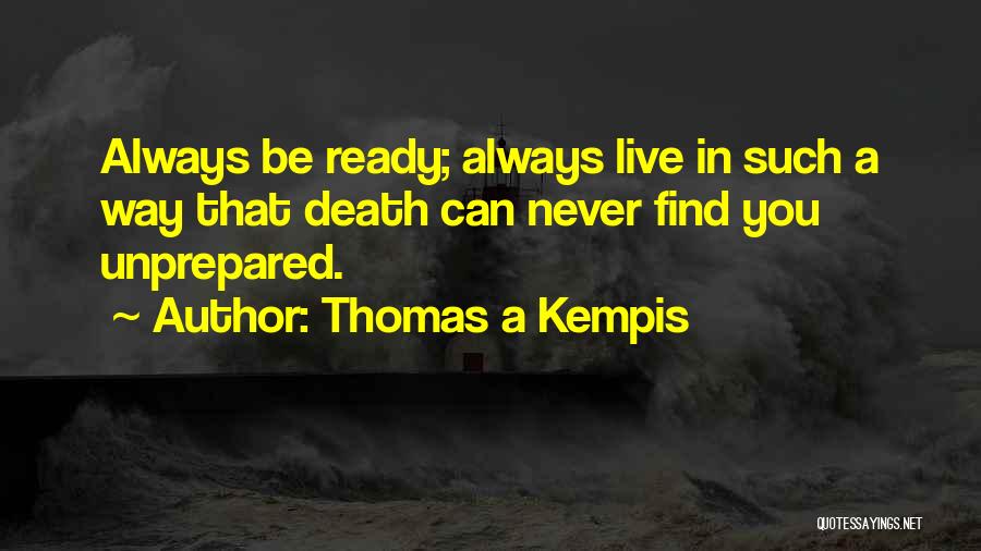 Ready Quotes By Thomas A Kempis