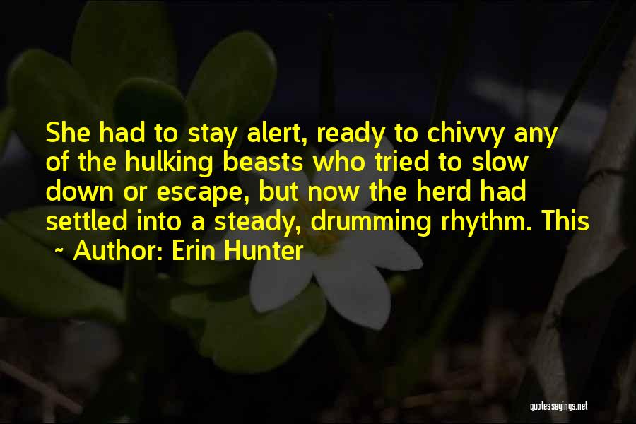 Ready Steady Go Quotes By Erin Hunter