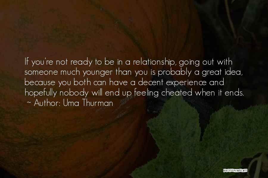 Ready To Be In A Relationship Quotes By Uma Thurman
