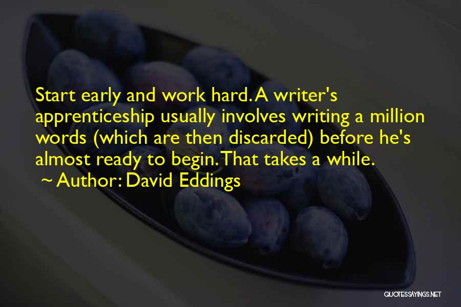 Ready To Begin Quotes By David Eddings
