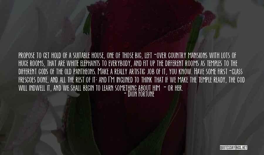 Ready To Begin Quotes By Dion Fortune Ready To Begin Quotes By Dion Fortune