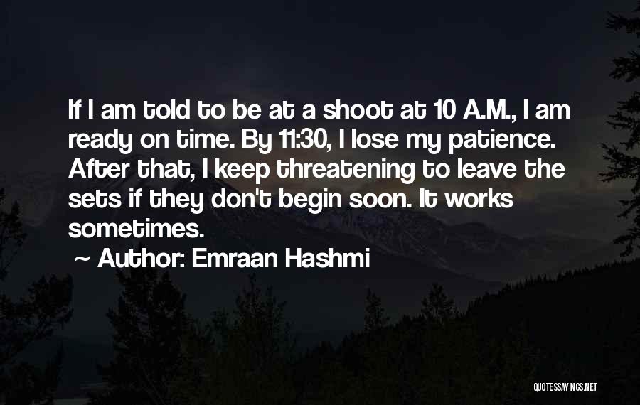 Ready To Begin Quotes By Emraan Hashmi