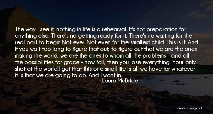 Ready To Begin Quotes By Laura McBride Ready To Begin Quotes By Laura McBride