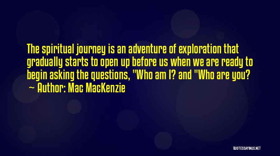 Ready To Begin Quotes By Mac MacKenzie
