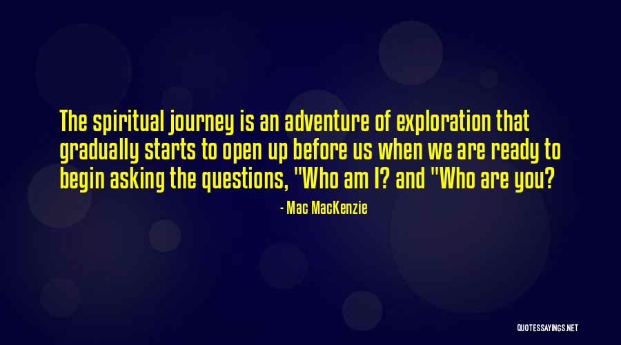 Ready To Begin Quotes By Mac MacKenzie Ready To Begin Quotes By Mac MacKenzie