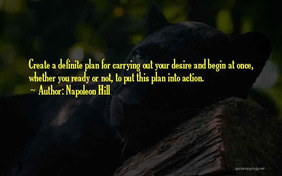 Ready To Begin Quotes By Napoleon Hill