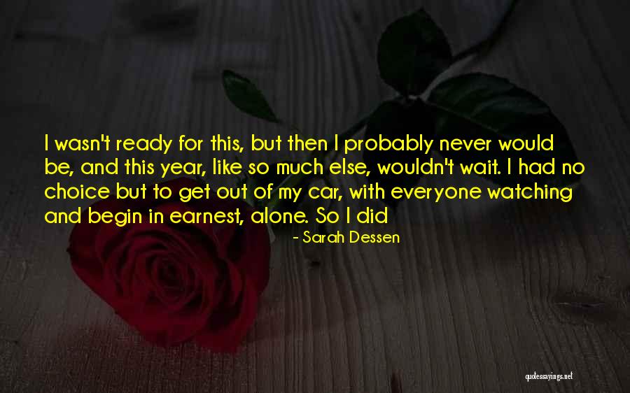 Ready To Begin Quotes By Sarah Dessen