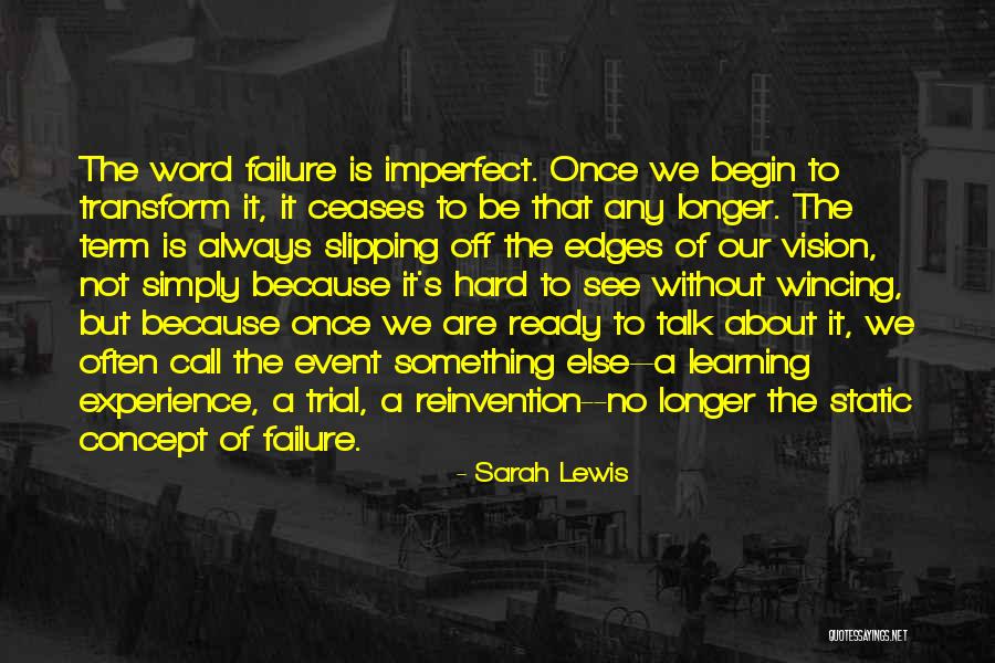 Ready To Begin Quotes By Sarah Lewis