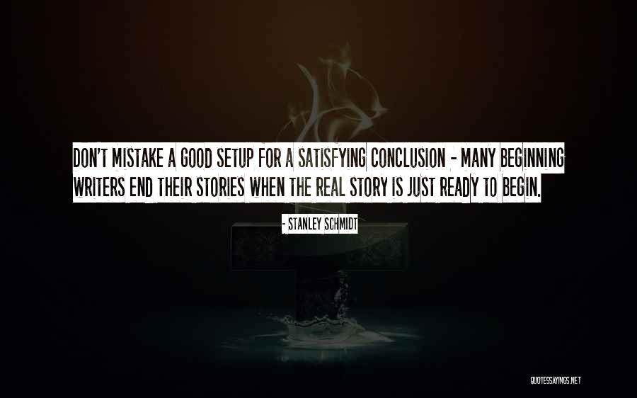 Ready To Begin Quotes By Stanley Schmidt Ready To Begin Quotes By Stanley Schmidt
