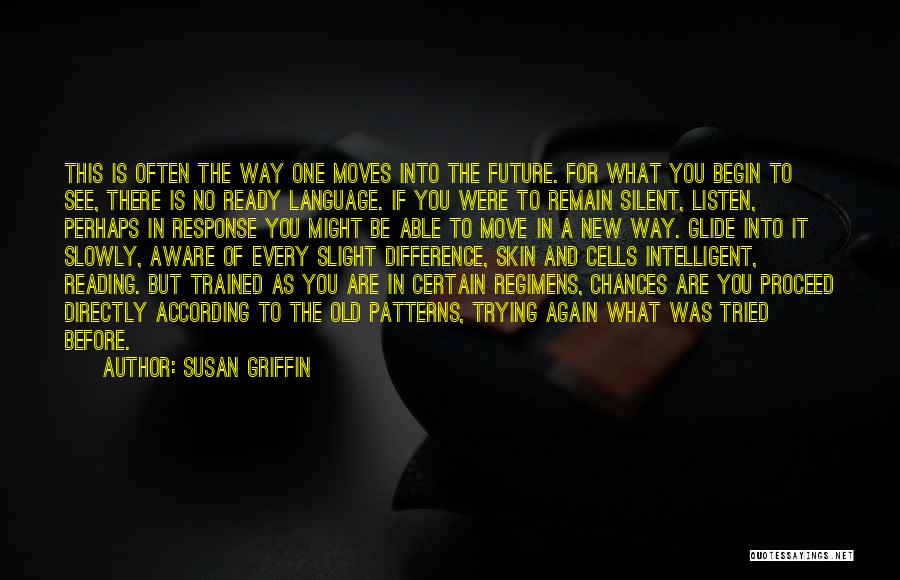Ready To Begin Quotes By Susan Griffin