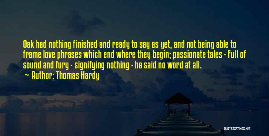 Ready To Begin Quotes By Thomas Hardy