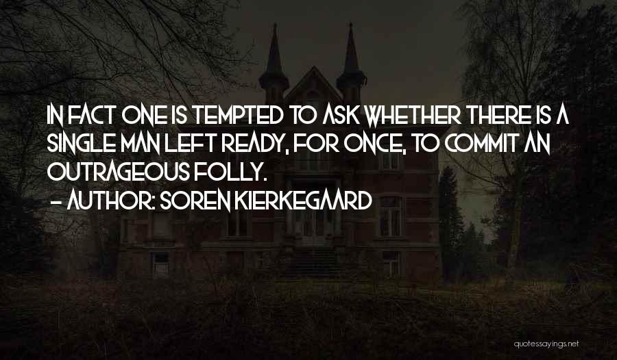 Ready To Commit Quotes By Soren Kierkegaard