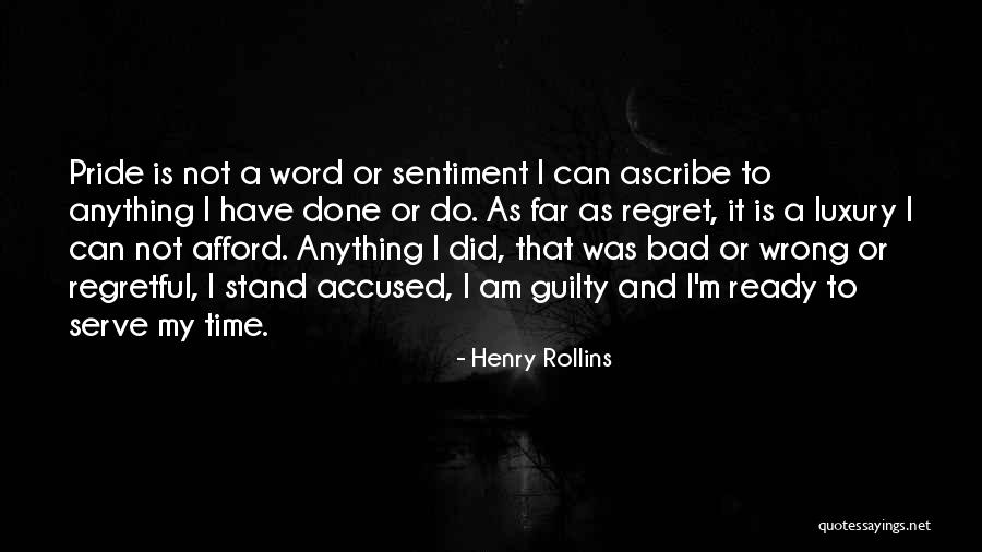 Ready To Do Anything Quotes By Henry Rollins Ready To Do Anything Quotes By Henry Rollins