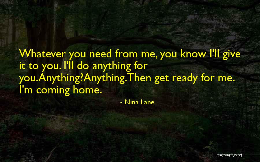 Ready To Do Anything Quotes By Nina Lane Ready To Do Anything Quotes By Nina Lane