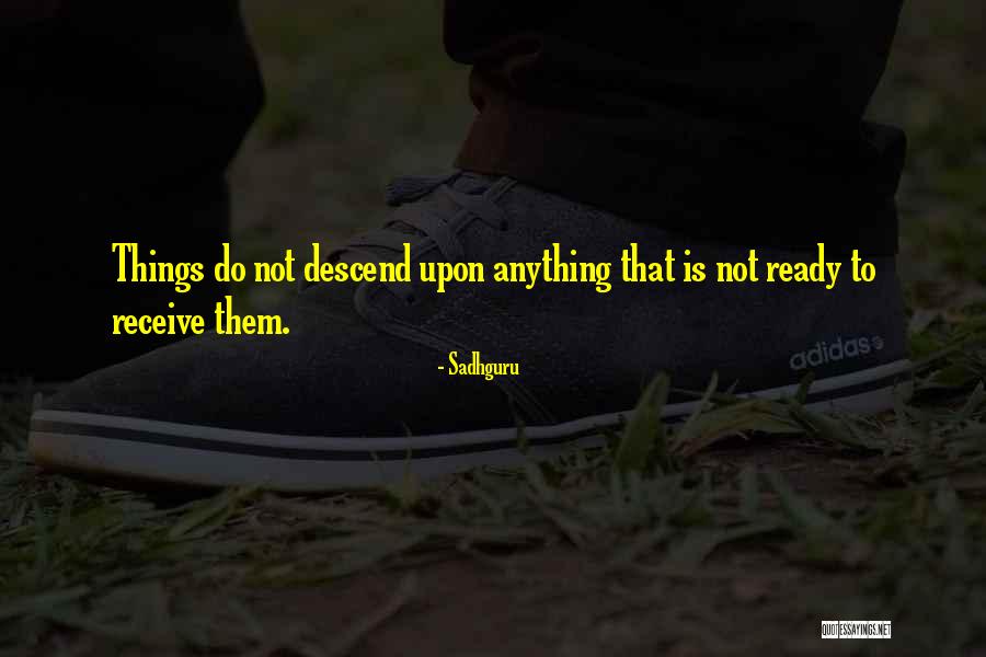 Ready To Do Anything Quotes By Sadhguru Ready To Do Anything Quotes By Sadhguru