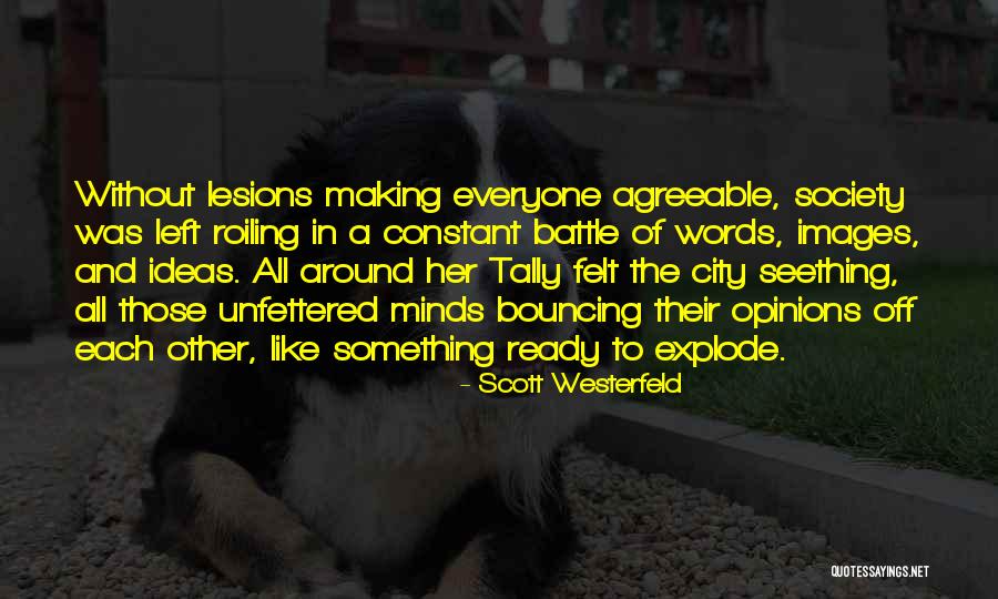 Ready To Explode Quotes By Scott Westerfeld Ready To Explode Quotes By Scott Westerfeld