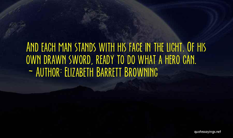 Ready To Face Quotes By Elizabeth Barrett Browning