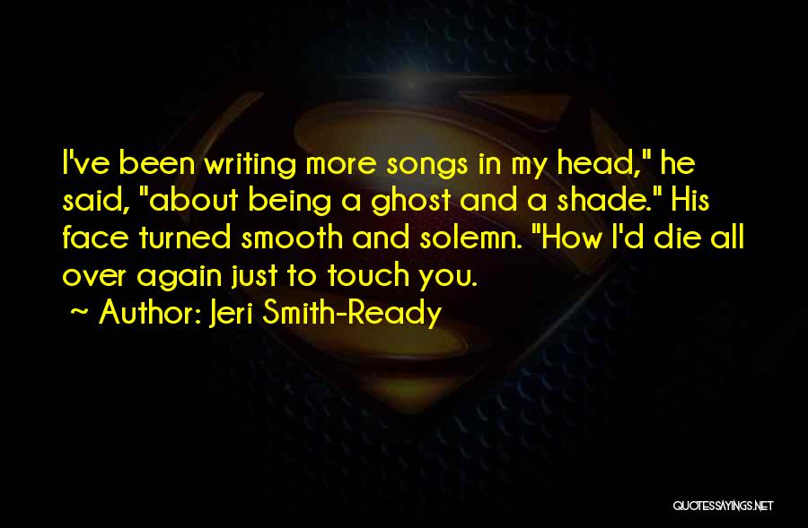 Ready To Face Quotes By Jeri Smith-Ready