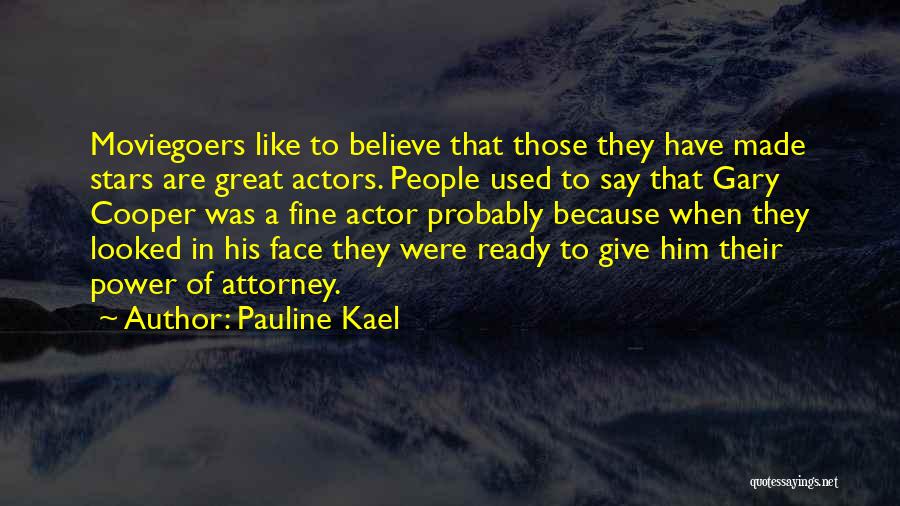 Ready To Face Quotes By Pauline Kael