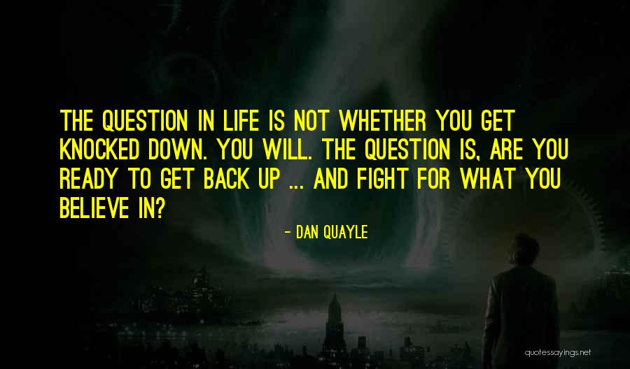 Ready To Fight Back Quotes By Dan Quayle