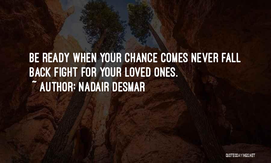 Ready To Fight Back Quotes By Nadair Desmar