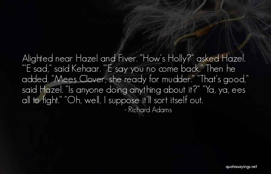 Ready To Fight Back Quotes By Richard Adams Ready To Fight Back Quotes By Richard Adams