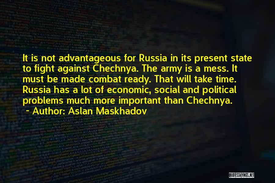 Ready To Fight Quotes By Aslan Maskhadov