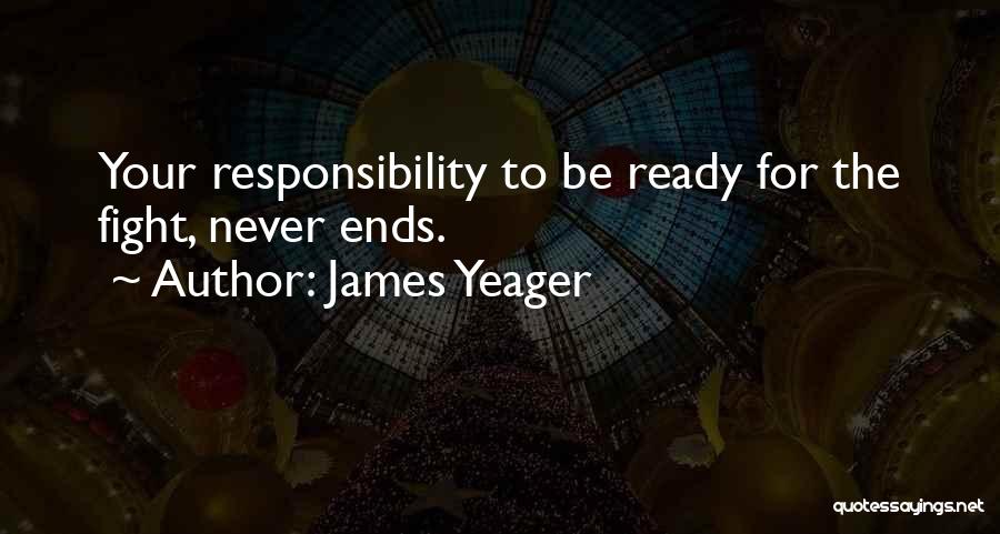 Ready To Fight Quotes By James Yeager