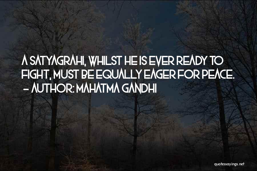 Ready To Fight Quotes By Mahatma Gandhi