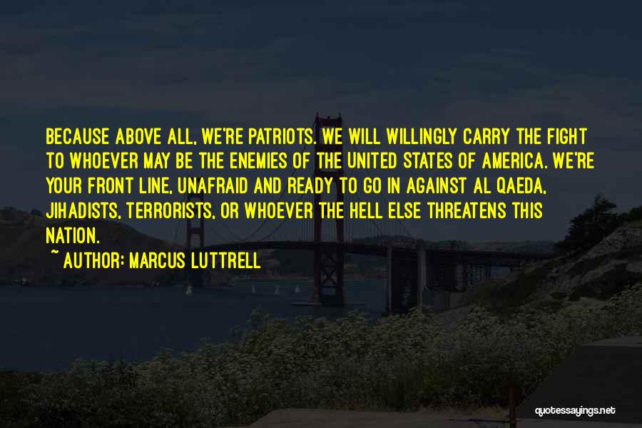 Ready To Fight Quotes By Marcus Luttrell