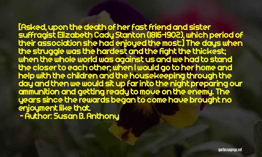 Ready To Fight Quotes By Susan B. Anthony Ready To Fight Quotes By Susan B. Anthony