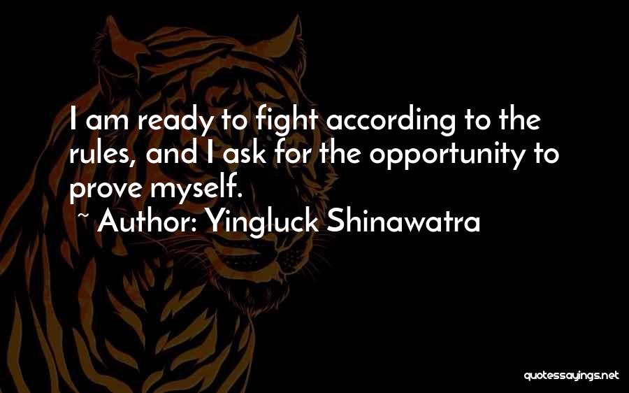Ready To Fight Quotes By Yingluck Shinawatra