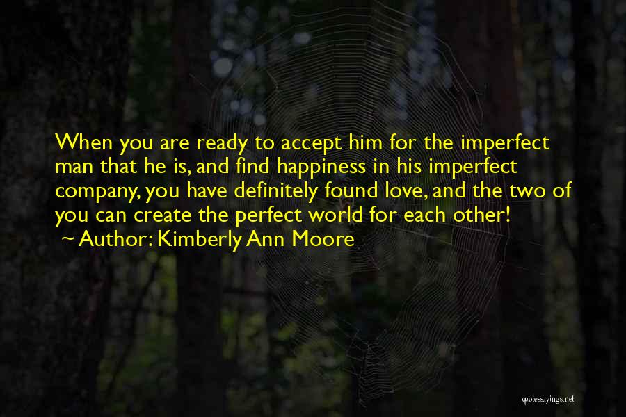 Ready To Find Love Quotes By Kimberly Ann Moore