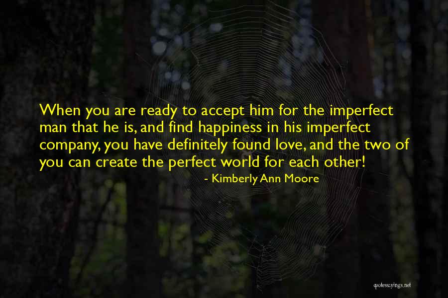 Ready To Find Love Quotes By Kimberly Ann Moore